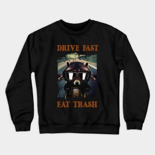 Drive fast eat trash - Raccool Crewneck Sweatshirt